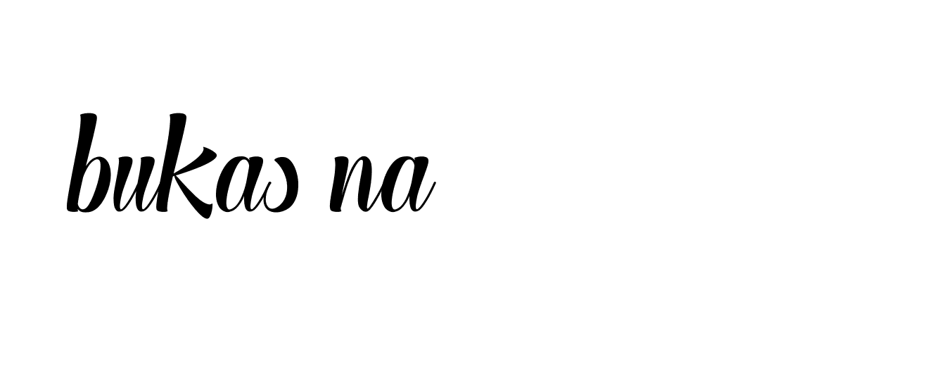 Signature of bukas-na