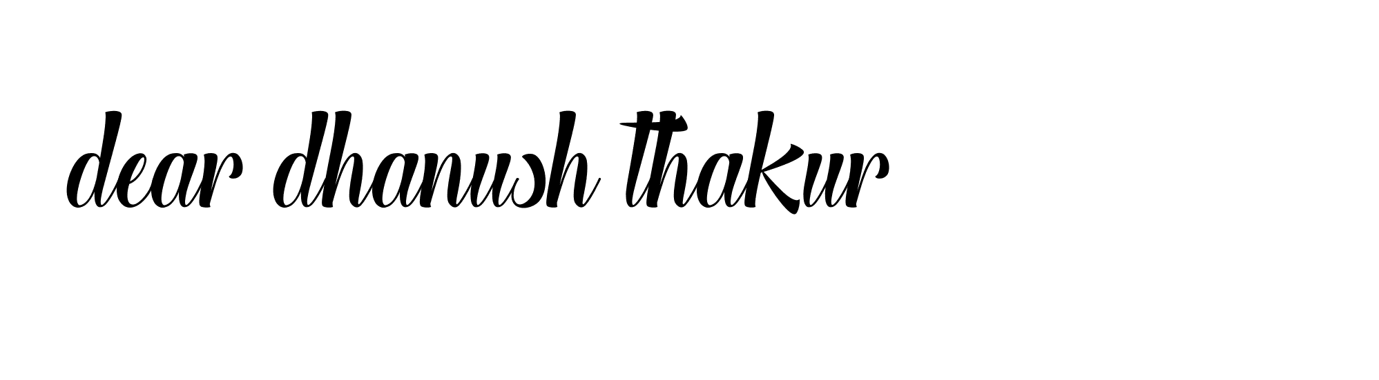 Signature of dear-dhanush-thakur