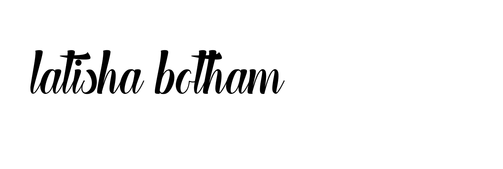 Signature of latisha-botham