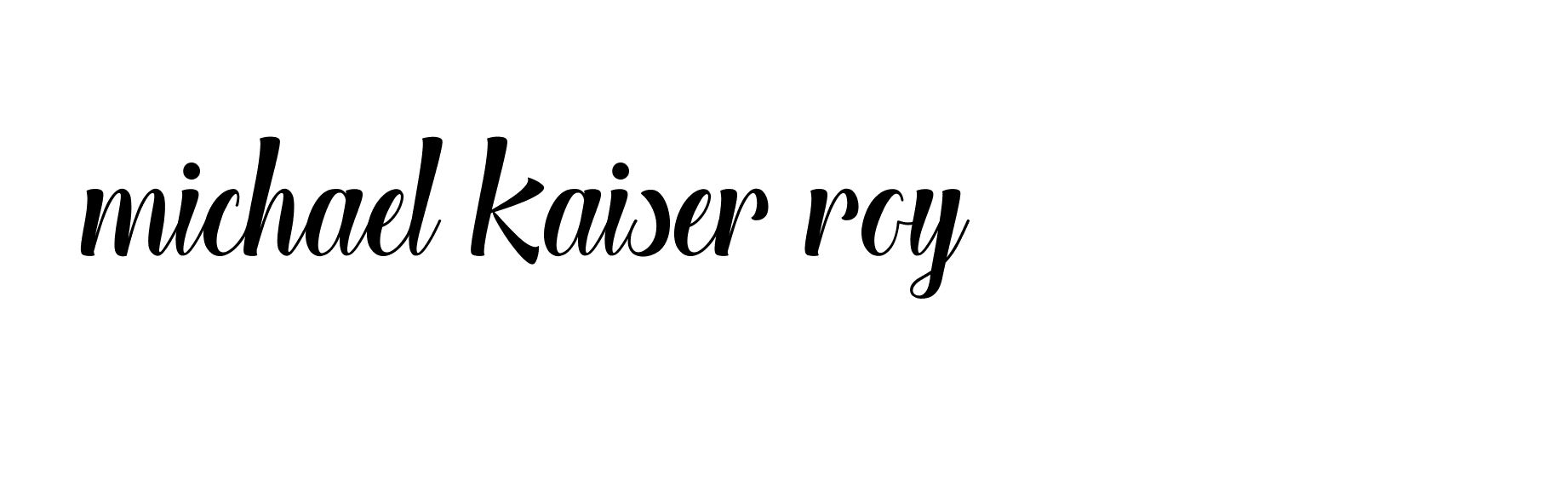 Signature of michael-kaiser-roy