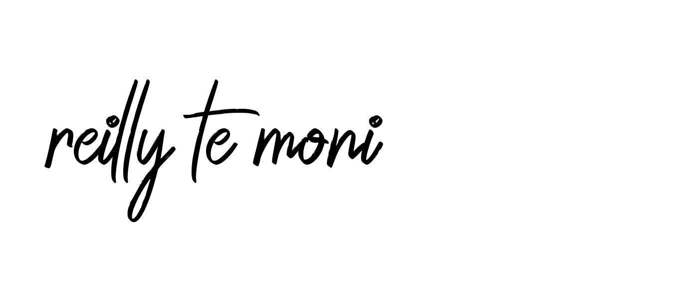 Signature of reilly-te-moni