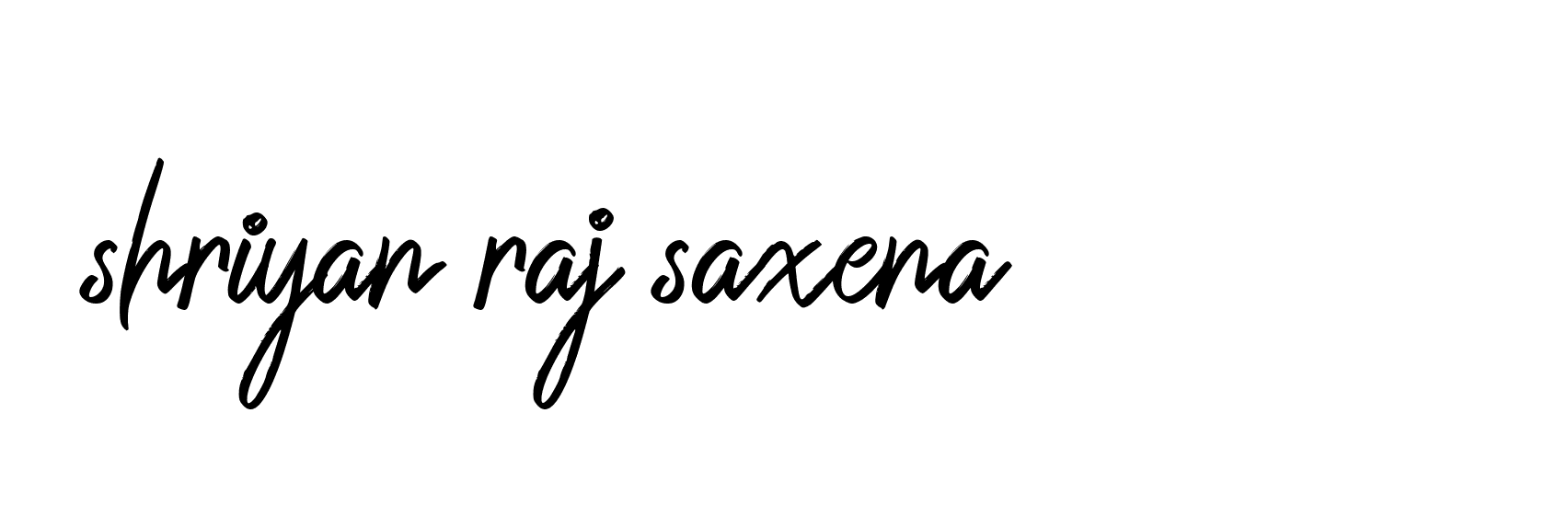 Signature of shriyan-raj-saxena