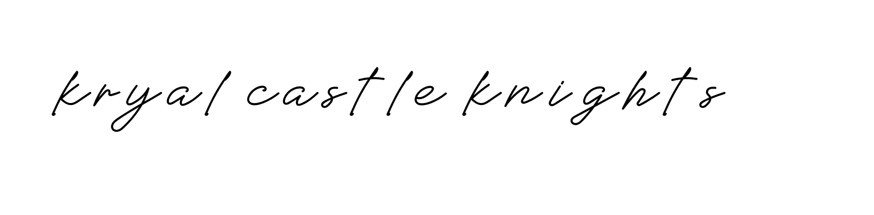 Signature of kryal-castle-knights