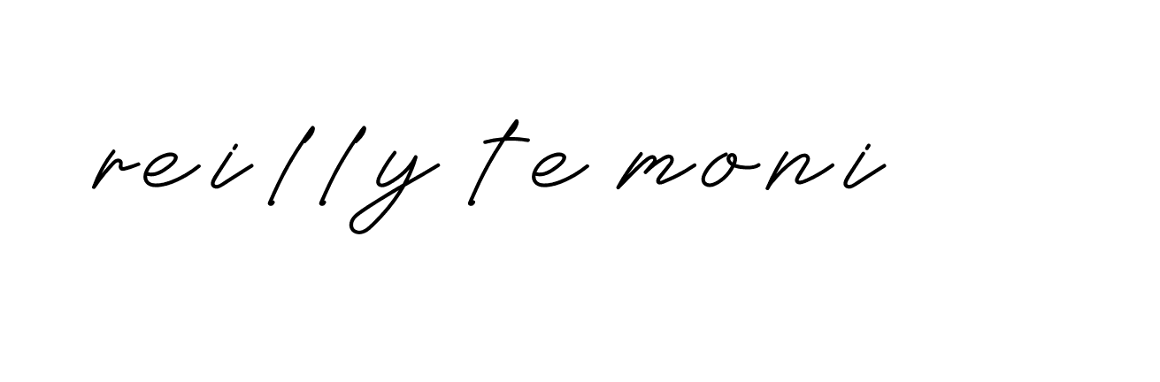 Signature of reilly-te-moni