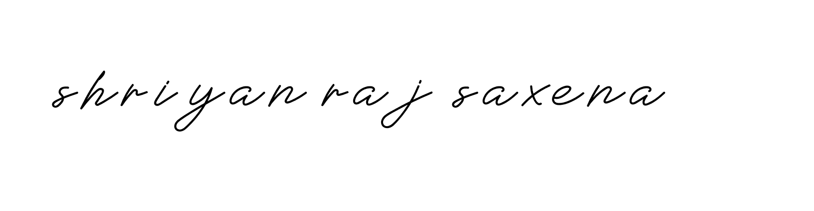 Signature of shriyan-raj-saxena