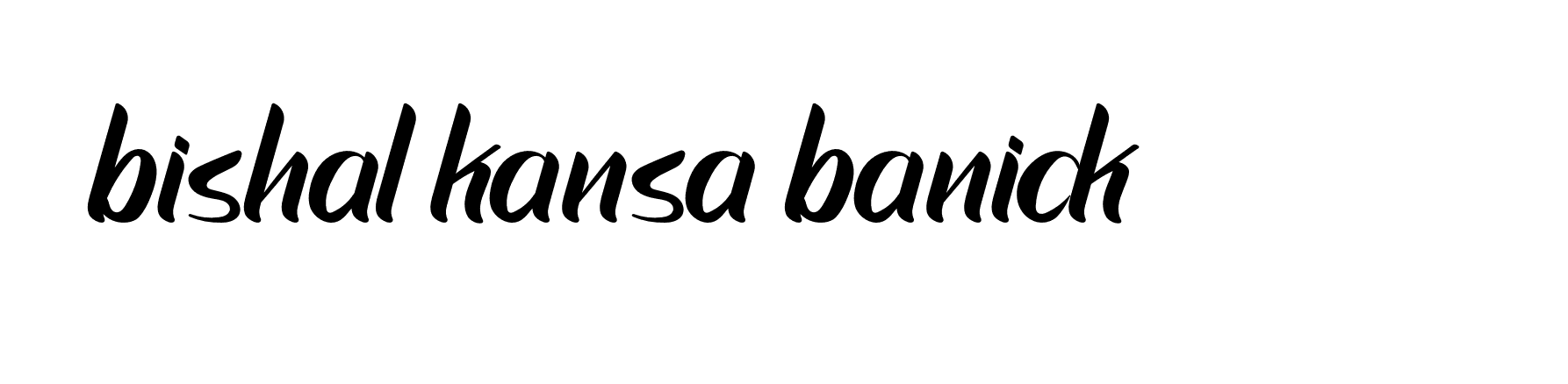 Signature of bishal-kansa-banick