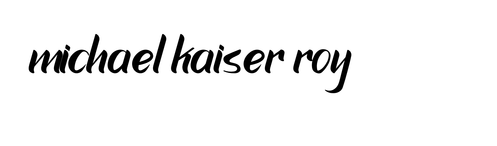 Signature of michael-kaiser-roy