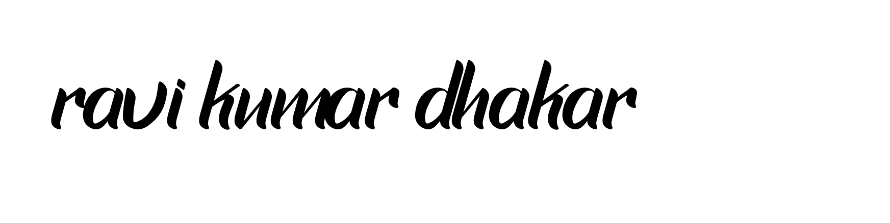 Signature of ravi-kumar-dhakar