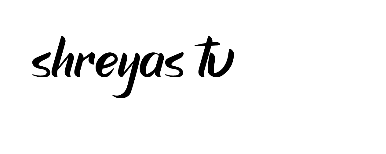 Signature of shreyas-tv