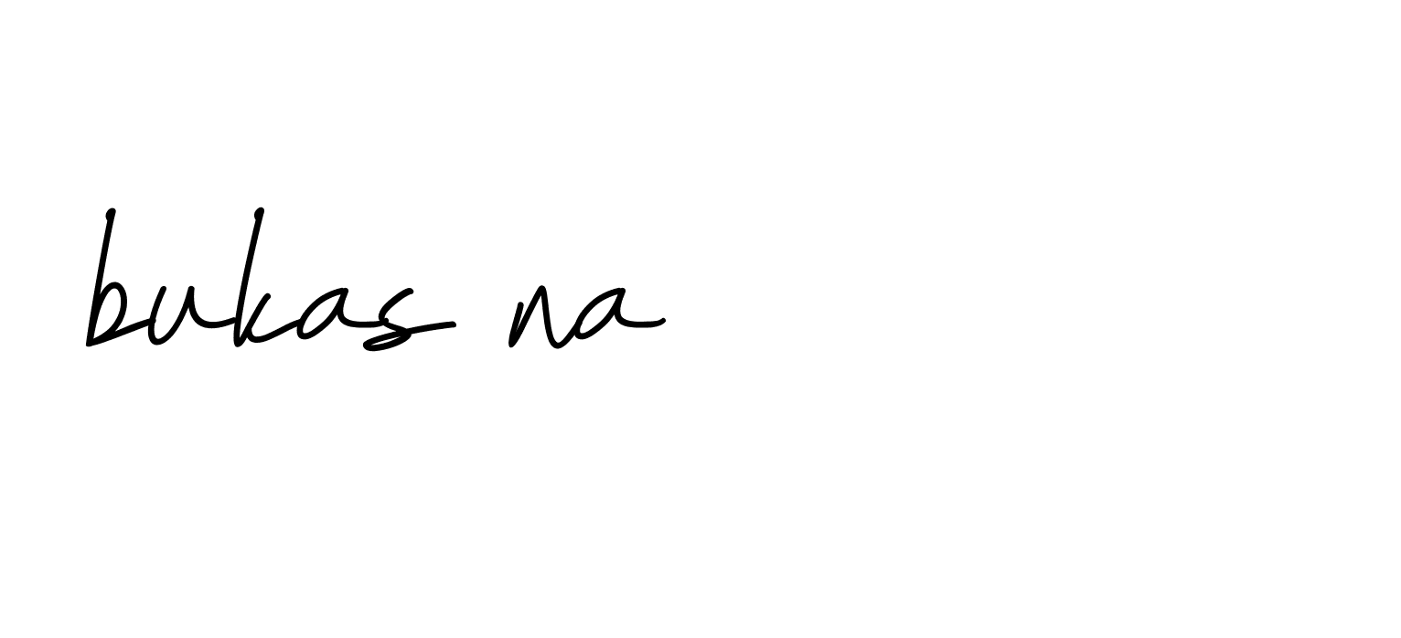 Signature of bukas-na